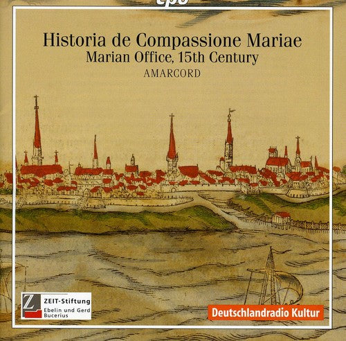 Amarcord - Historia de Compassione Mariae: Marian Office