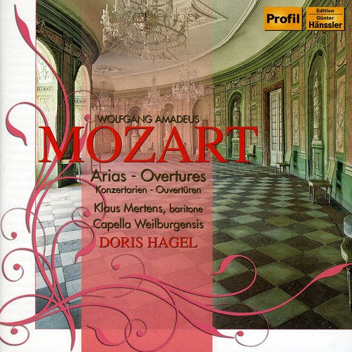 Mozart/ Hagel/ Capella Weilburgensis/ Mertens - Arias & Overtures