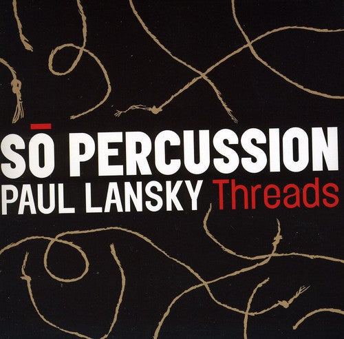 Paul Lansky / So Percussion - Threads