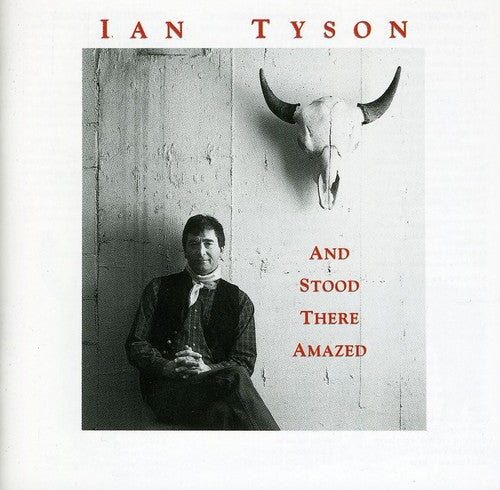 Ian Tyson - Stood There Amazed