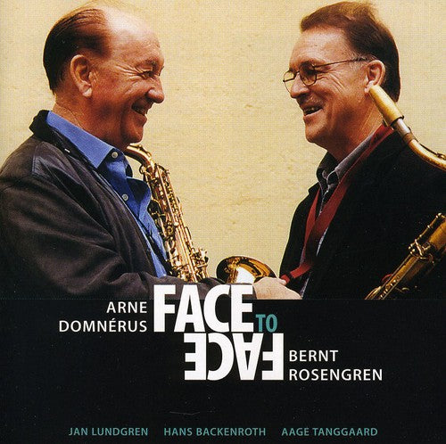 Arne Domnerus / Bernt Rosengren - Face To Face