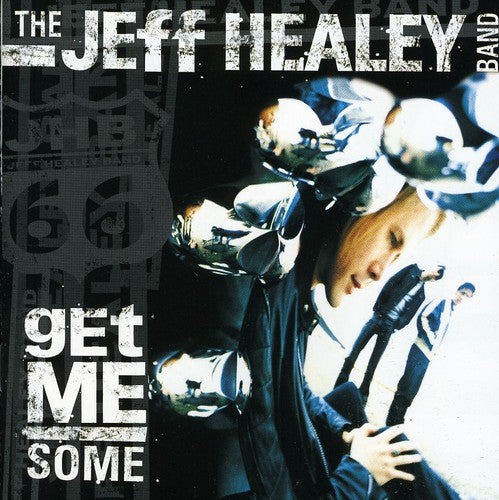 Jeff Healey - Get Me Some