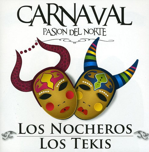 Nocheros/ Tekis - Carnaval: Pasion Del Norte