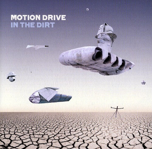 Motion Drive - In the Dirt