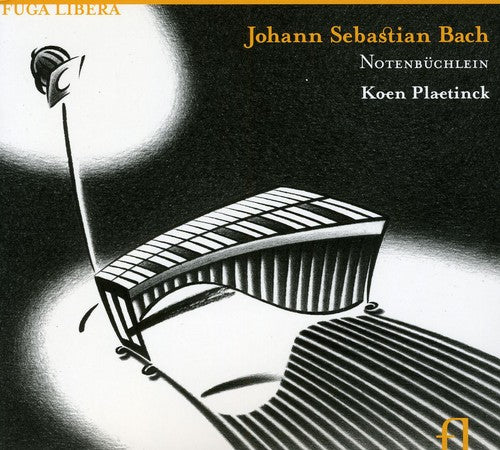 J. Bach S./ Koen Plaetinck - Notenbuchlein: The Little Notebook