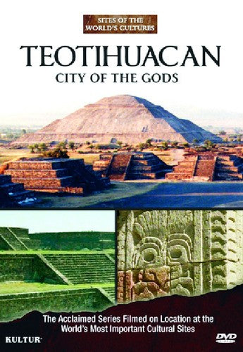 Teotihuacan: City of the Gods: Sites of the World's Cultures