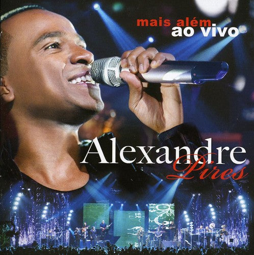 Alexandre Pires - Mais Alem: Ao Vivo