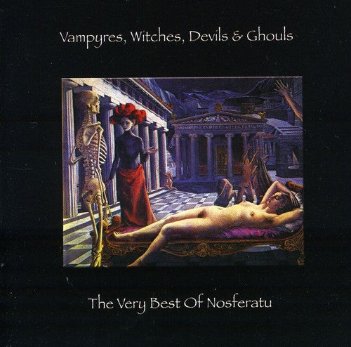 Nosferatu - Vampyres, Witches, Devils and Ghouls