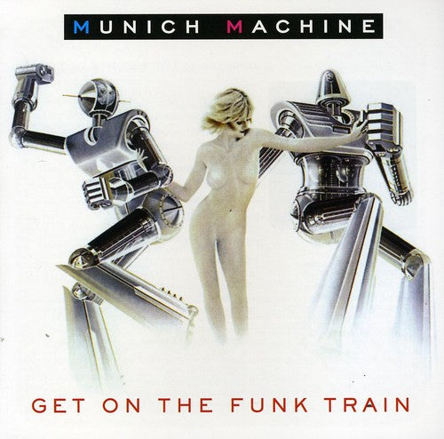 Munich Machine - Get on the Train