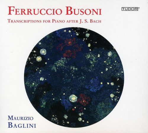 Busoni/ Baglini - Transcriptions for Piano After J.S. Bach