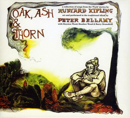 Peter Bellamy - Oak Ash & the Thorn