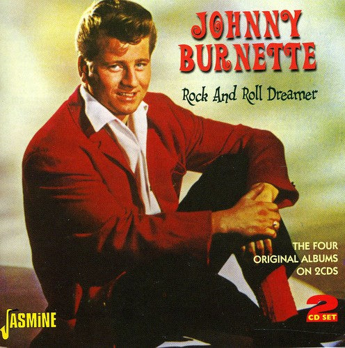 Johnny Burnette - Rock & Roll Dreamer: Four Original Albums