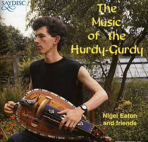 Nigel Eaton - Music of the Hurdy Gurdy