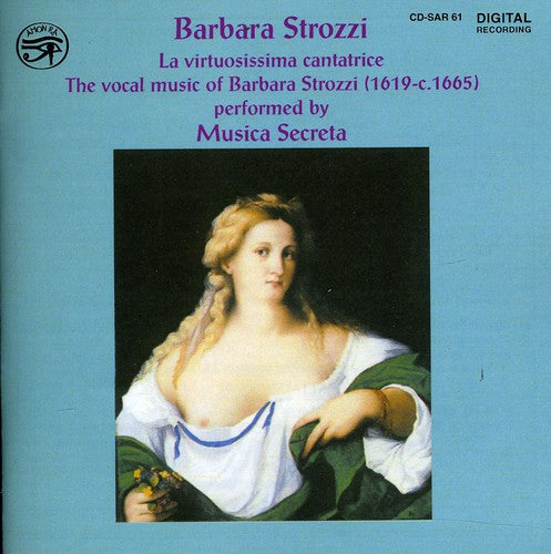 Strozzi/ Musica Secreta - Virtuosissima Cantatrice