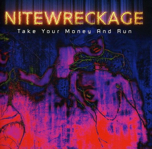 Nitewreckage - Take Your Money & Run