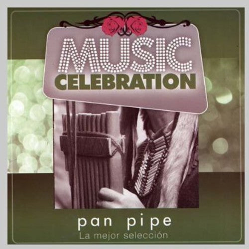 Music Celebration-Pan Pipe/ Various - Music Celebration-Pan Pipe / Various