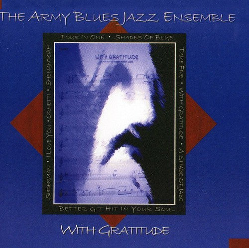 United States Army Blues Jazz Ensemble - With Gratitude