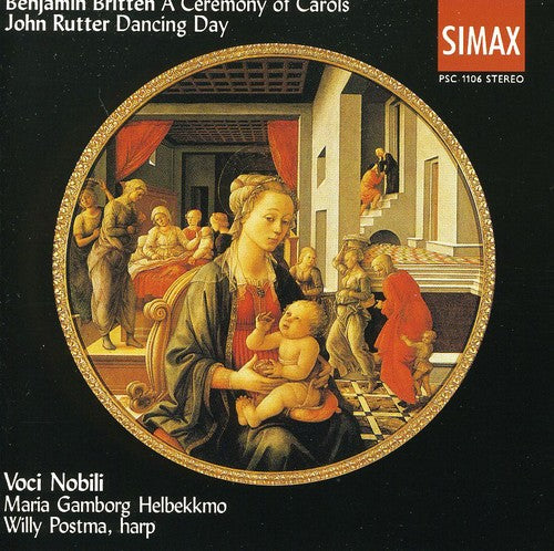 Britten/ Rutter/ Helbekkmo/ Voci Nobili - Ceremony of Carols / Dancing Day