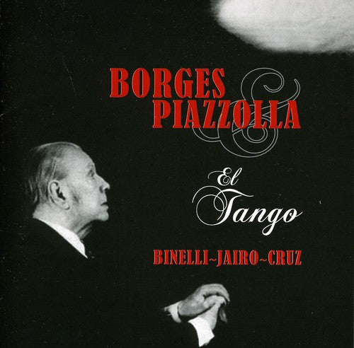 Borges/ Piazzolla - Borges y Piazzolla-El Tango