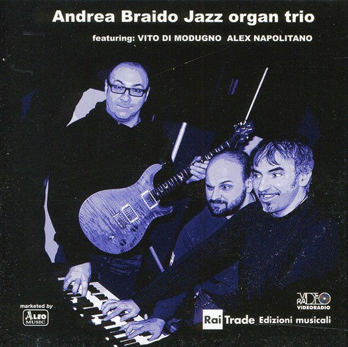 Andrea Braido - Andrea Braido Jazz Organ Trio