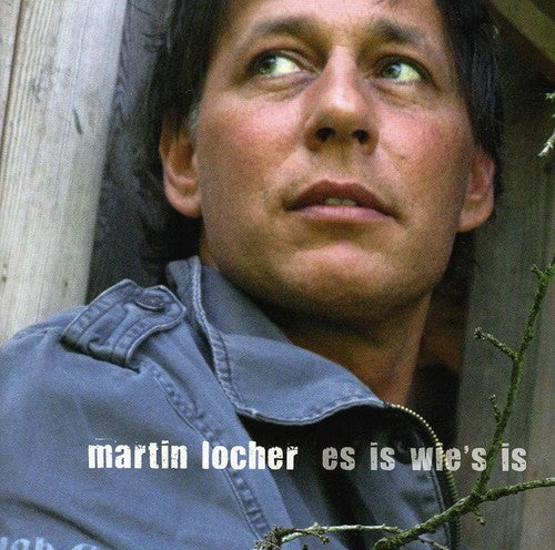 Martin Locher - Es Is Wie's Is