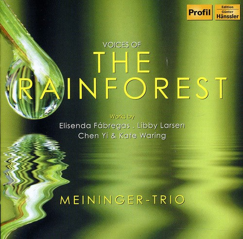 Fabregas/ Waring/ Larsen/ Meininger Trio - Voices of the Rainforest