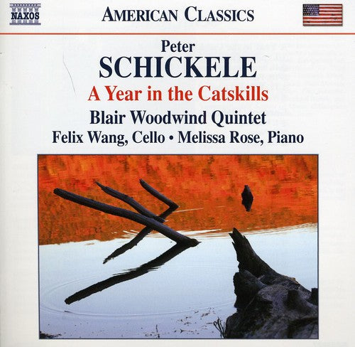 Schickele/ Blair Woodwind Quintet/ Wang/ Rose - Year in the Catskills