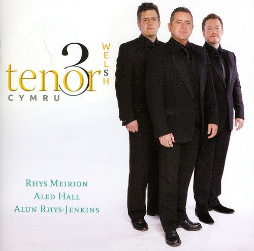 Aled Hall / Rhys Meirion/ Alun Rhys-Jenkins - Three Tenors