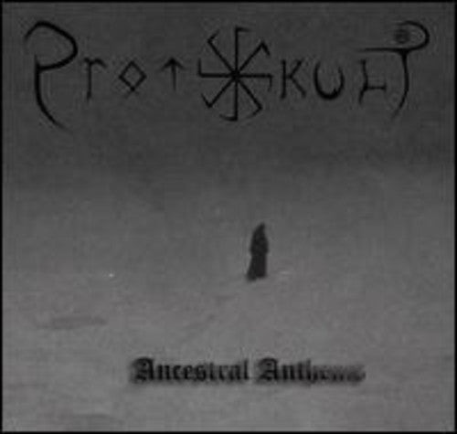 Protokult - Ancestral Anthems