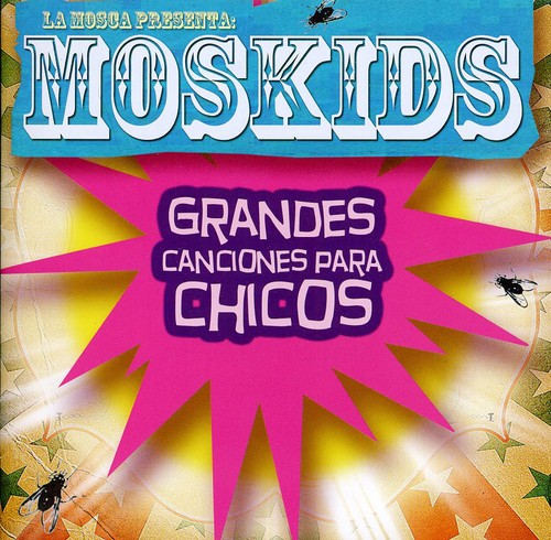 Mosca - Moskids: Grandes Canciones