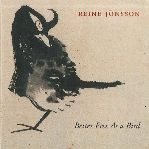 Reine Jonsson - Better Free As a Bird