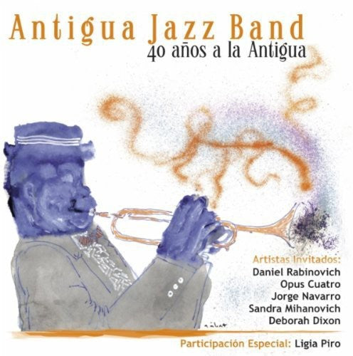 Antigua Jazz Band - 40 Ados a la Antigua