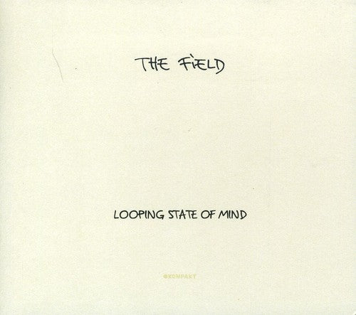 Field - Looping State of Mind