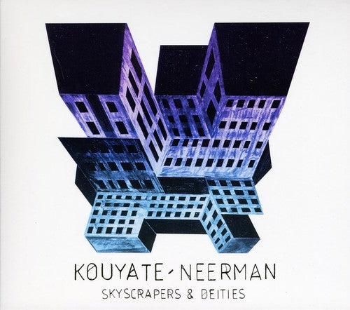 Kouyate/ Neerman - Skyscrapers & Deities