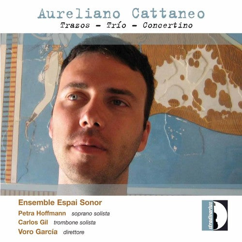 Cattaneo/ Gil/ Ensemble Espai Sonor/ Garcia - Trazos & Trio & Concertino