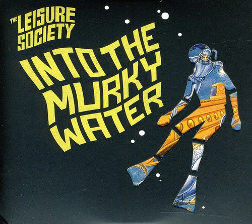 Leisure Society - Into the Murky Water