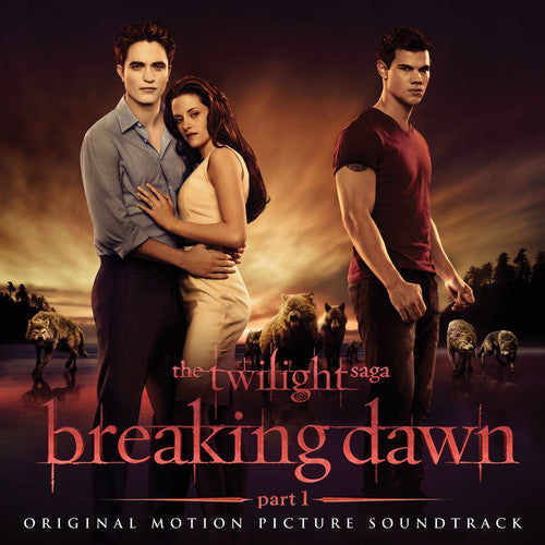 The Twilight Saga: Breaking Dawn, Part 1 (Original Soundtrack)