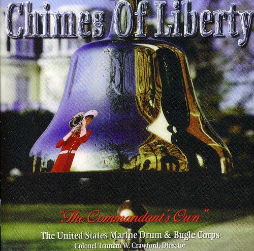 Sousa/ Williams/ Goldman/ Us Marine Drum Corps - Chimes of Liberty