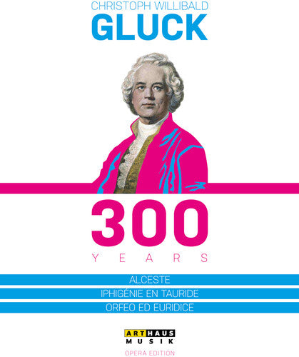 Gluck 300 Years