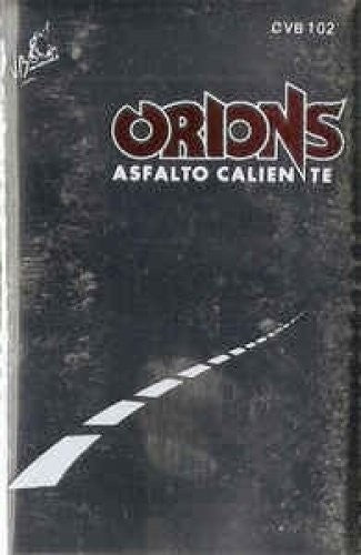 Orion's - Asfalto Caliente