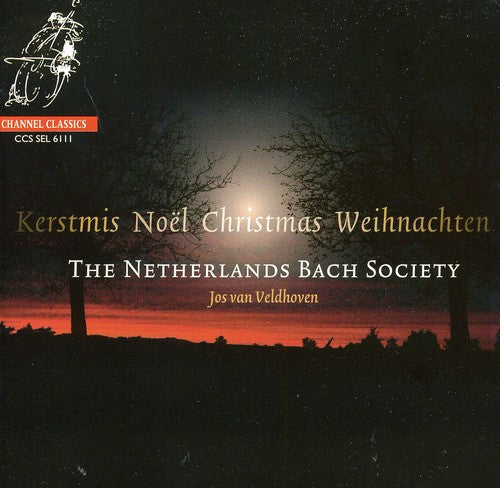 Netherlands Bach Society/ Veldhoven - Kerstmis: Noel - Christmas - Weihnachten