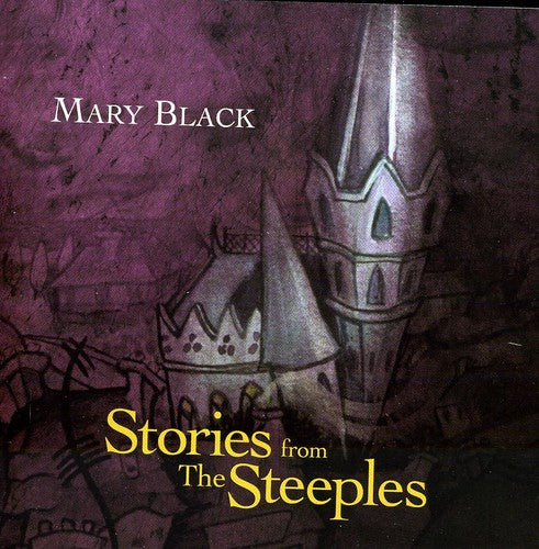 Mary Black - Stories from the Steeples