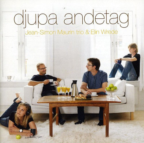 Jean-Simon Maurin Trio/ Elin Wrede - Djupa Andetag