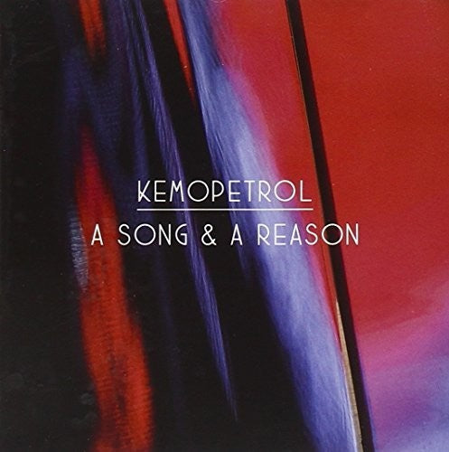 Kemopetrol - Song & a Reason