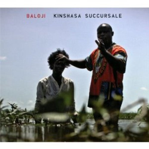 Baloji - Kinshasa Succursale