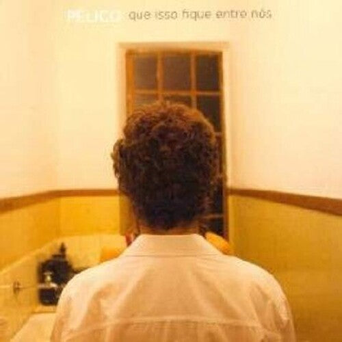 Pelico - Que Isso Fique Entre Nos