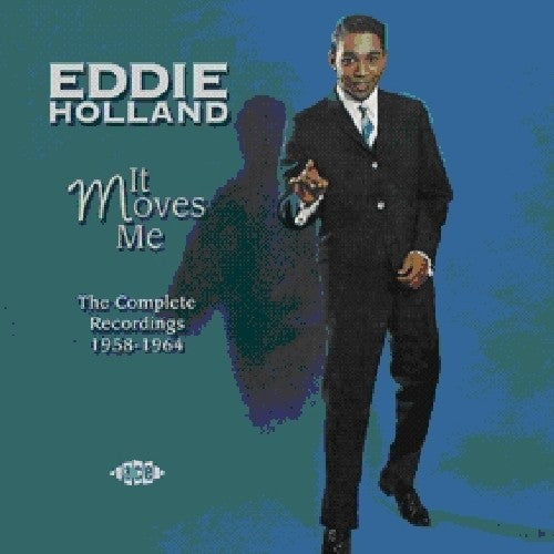 Eddie Holland - It Moves Me: Complete Recordings 1958 - 1964