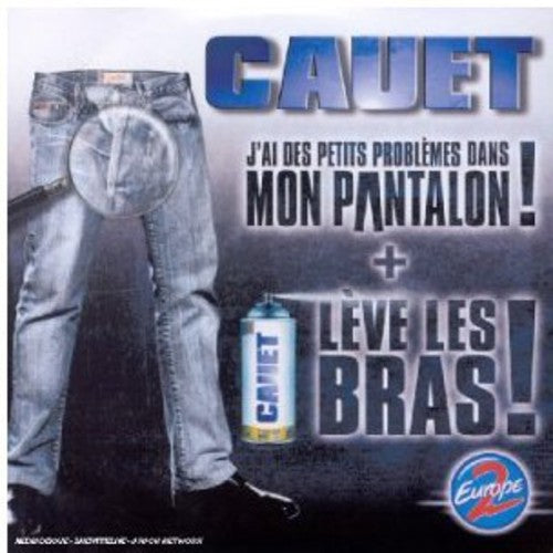 Cauet - J'ai Des Petites Probleme