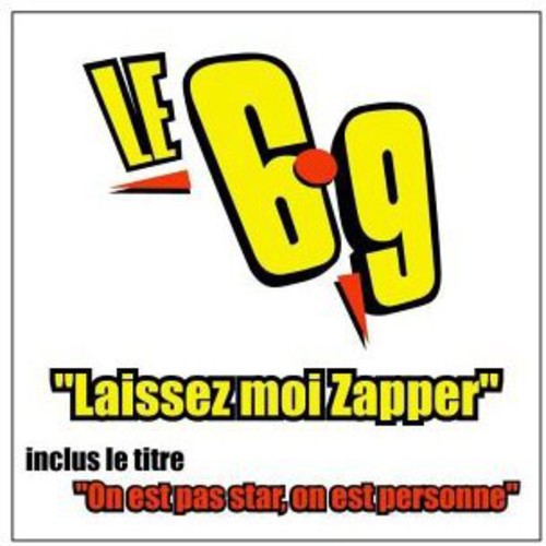 Le 6-9 - Laissez Moi Zapper (2-Track)