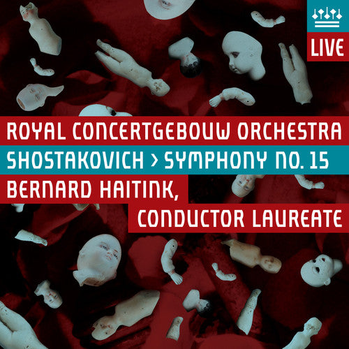 Shostakovich/ Royal Concertgebouw Orch/ Haitink - Symphony No.15